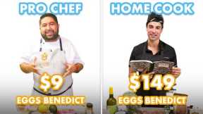 $149 vs $9 Eggs Benedict: Pro Chef & Home Cook Swap Ingredients | Epicurious