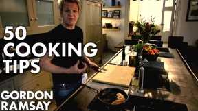 50 Cooking Tips With Gordon Ramsay | Part Two