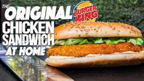 THE BURGER KING ORIGINAL CHICKEN SANDWICH...BUT HOMEMADE & WAY BETTER! | SAM THE COOKING GUY