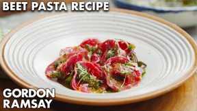 Gordon Ramsay's Got the Beet...Pasta Recipe
