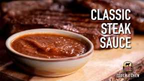 Better Than A.1. | How to Make a Classic Steak Sauce
