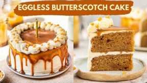 Eggless Butterscotch Cake Bakery Style | Soft Caramel Cake Recipe| Homemade Butterscotch Sauce