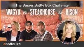Burger Battle Box Challenge: Bison vs Steakhouse vs Wagyu | @seattlebutcherswife | BBQGuys