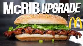 UPGRADING THE McRIB FROM McDONALD'S IN THE MOST EPIC WAY POSSIBLE! | SAM THE COOKING GUY