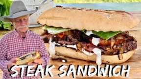 In Search of the Best Steak Sandwich | Grilled Steak Sandwich Recipe