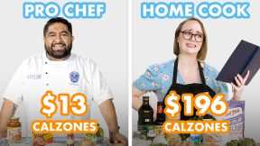 $196 vs $13 Calzone: Pro Chef & Home Cook Swap Ingredients | Epicurious