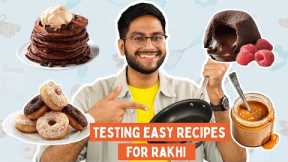 Testing *Viral* QUICK & EASY Recipes for Rakhi | Less Time & Less Ingredient Recipes