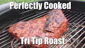 How to Perfectly Cook a Tri Tip Roast on a BBQ Grill | Reverse Sear Method