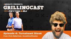 Peyton & Eli Manning GrillingCast | Episode 4: Chris Robertson | BBQGuys