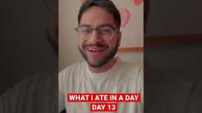 WHAT I ATE IN A DAY | DAY 13 #shorts #whatieatinaday
