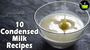 10 Milkmaid Recipes | Quick & Easy Condensed Milk Recipes |  Desserts with Sweetened Condensed Milk