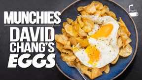 MUNCHIES: DAVID CHANG'S NEXT LEVEL EGGS EDITION | SAM THE COOKING GUY