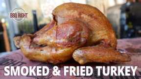 Thanksgiving Turkey - SMOKED and DEEP FRIED...