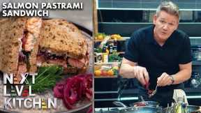 Gordon Ramsay Makes A Pastrami Sandwich...with Salmon ?!??! | Next Level Kitchen