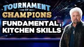 5 Fundamental Kitchen Skills with the Tournament of Champions Chefs | Food Network