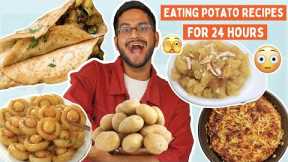 WOAH😱EATING ONLY POTATO RECIPES FOR 24 HOURS | CRAZY FOOD CHALLENGE | VIRAL POTATO RECIPES