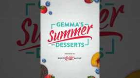 Gemma’s Summer Desserts TV Special coming soon!   #shorts