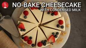 No-bake Cheesecake With Condensed Milk - The BEST Recipe
