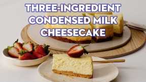 Three-ingredient Condensed Milk Cheesecake