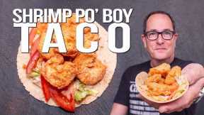 THE GLORIOUS RESULT OF COMBINING A SHRIMP PO' BOY & A TACO... | SAM THE COOKING GUY